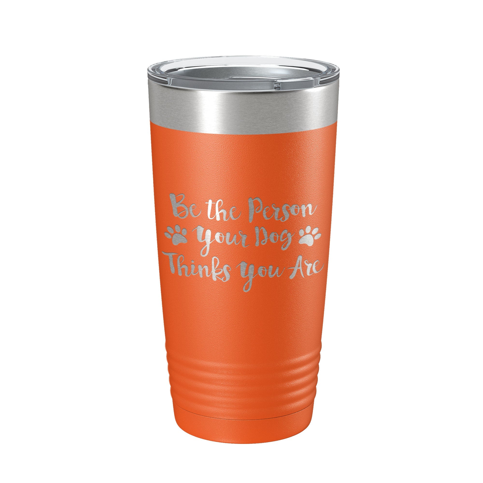 Funny Dog Lover Tumbler Be The Person Your Dog Thinks You Are Travel Mug Insulated Laser Engraved Coffee Cup 20 oz-4